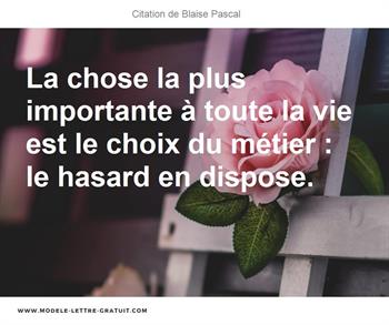 La Chose La Plus Importante à Toute La Vie Est Le Choix Du - 