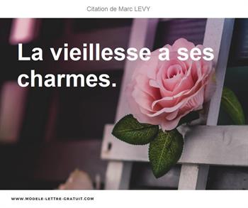 Marc Levy A Dit La Vieillesse A Ses Charmes