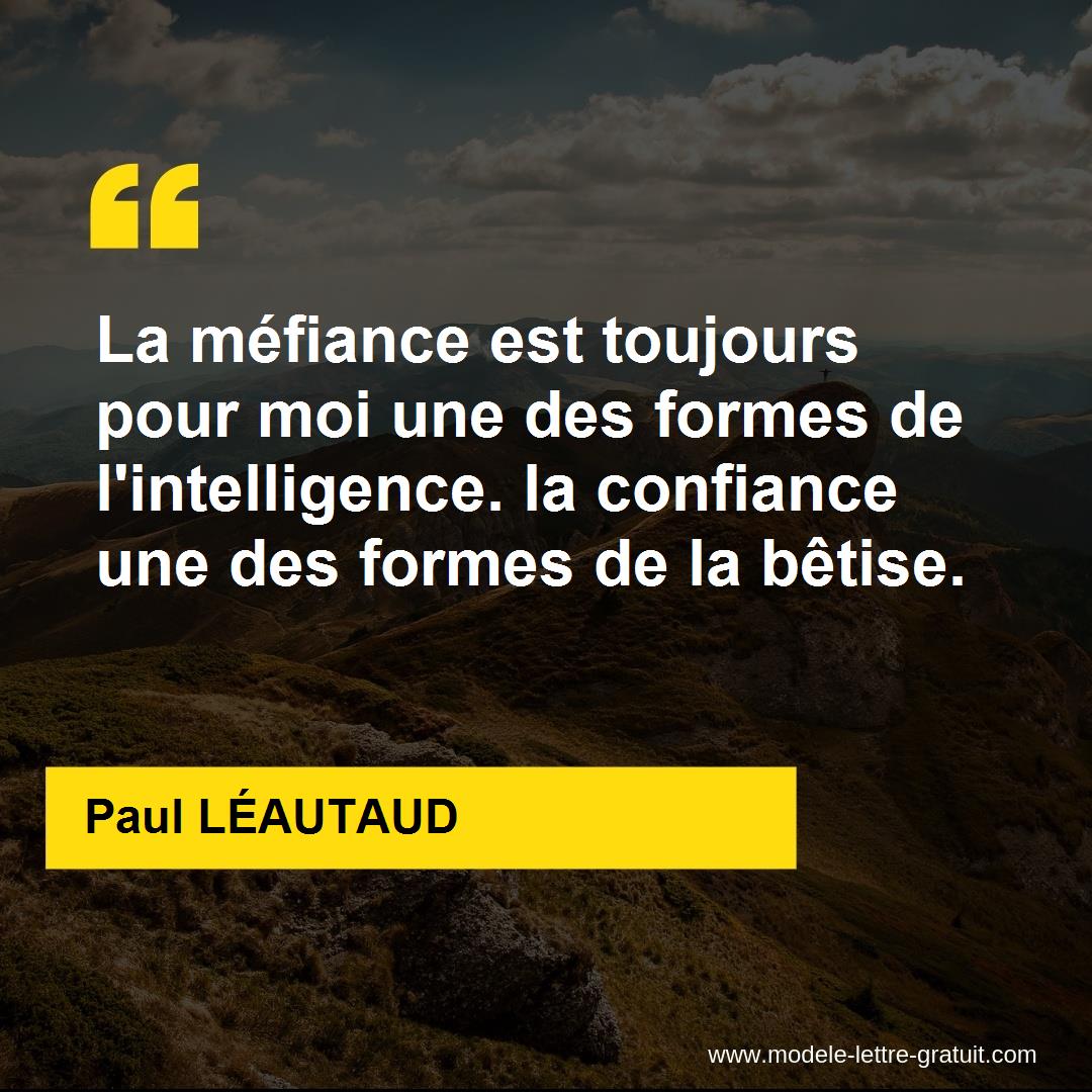 La Mefiance Est Toujours Pour Moi Une Des Formes De Paul