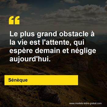 Le Plus Grand Obstacle A La Vie Est L Attente Qui Espere Demain