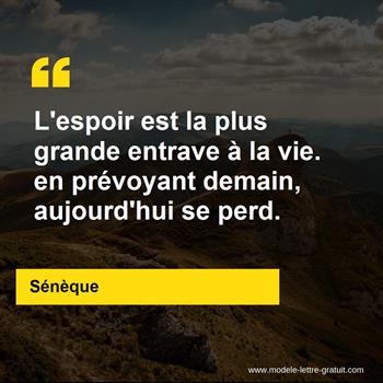 L Espoir Est La Plus Grande Entrave A La Vie En Prevoyant