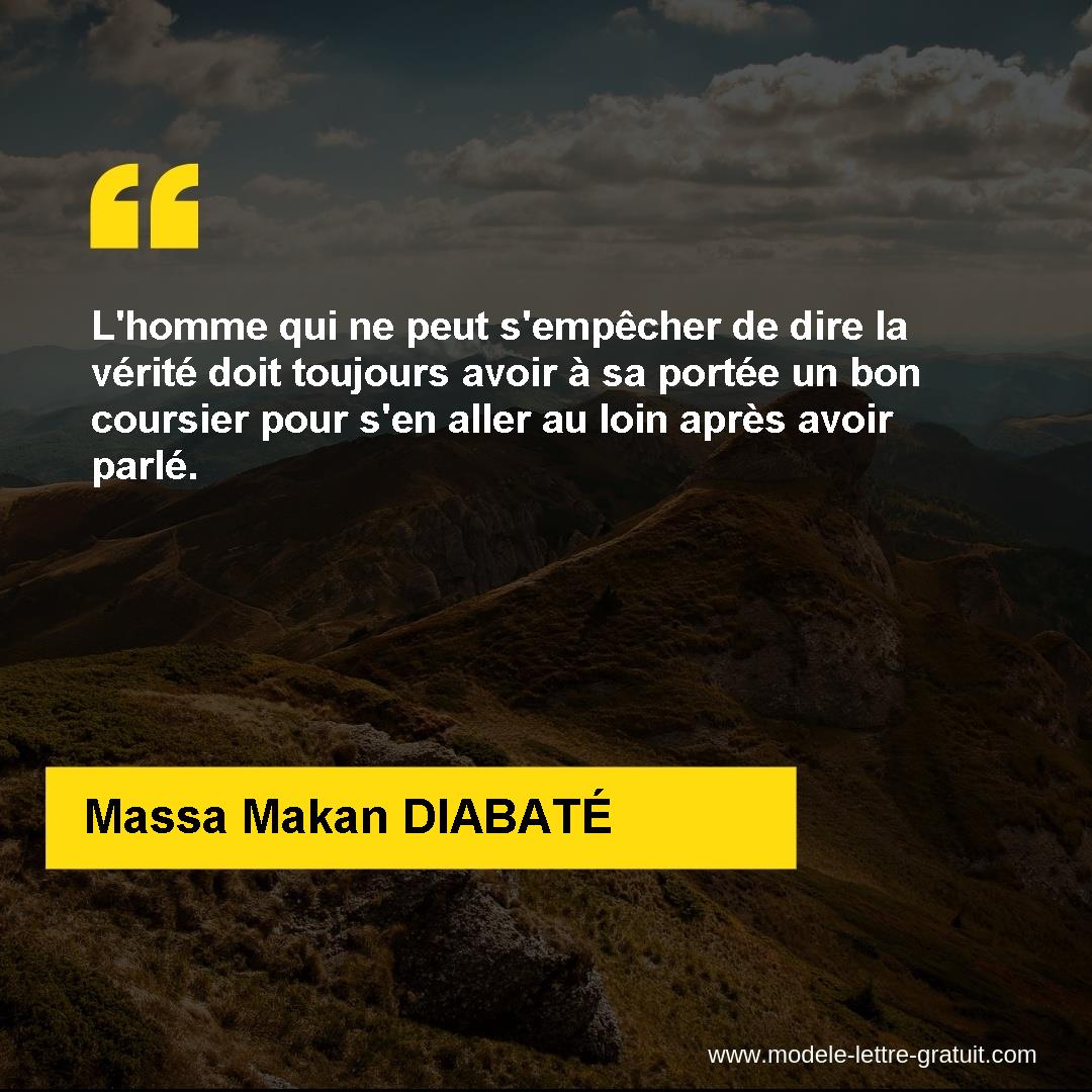 Lhomme Qui Ne Peut Sempêcher De Dire La Vérité Doit - 