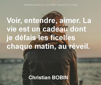 Voir Entendre Aimer La Vie Est Un Cadeau Dont Je Defais Les