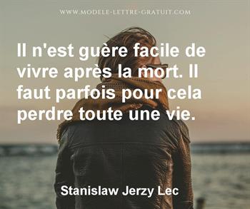 Il N Est Guere Facile De Vivre Apres La Mort Il Faut Parfois